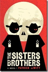THE SISTERS BROTHERS - Patrick deWitt